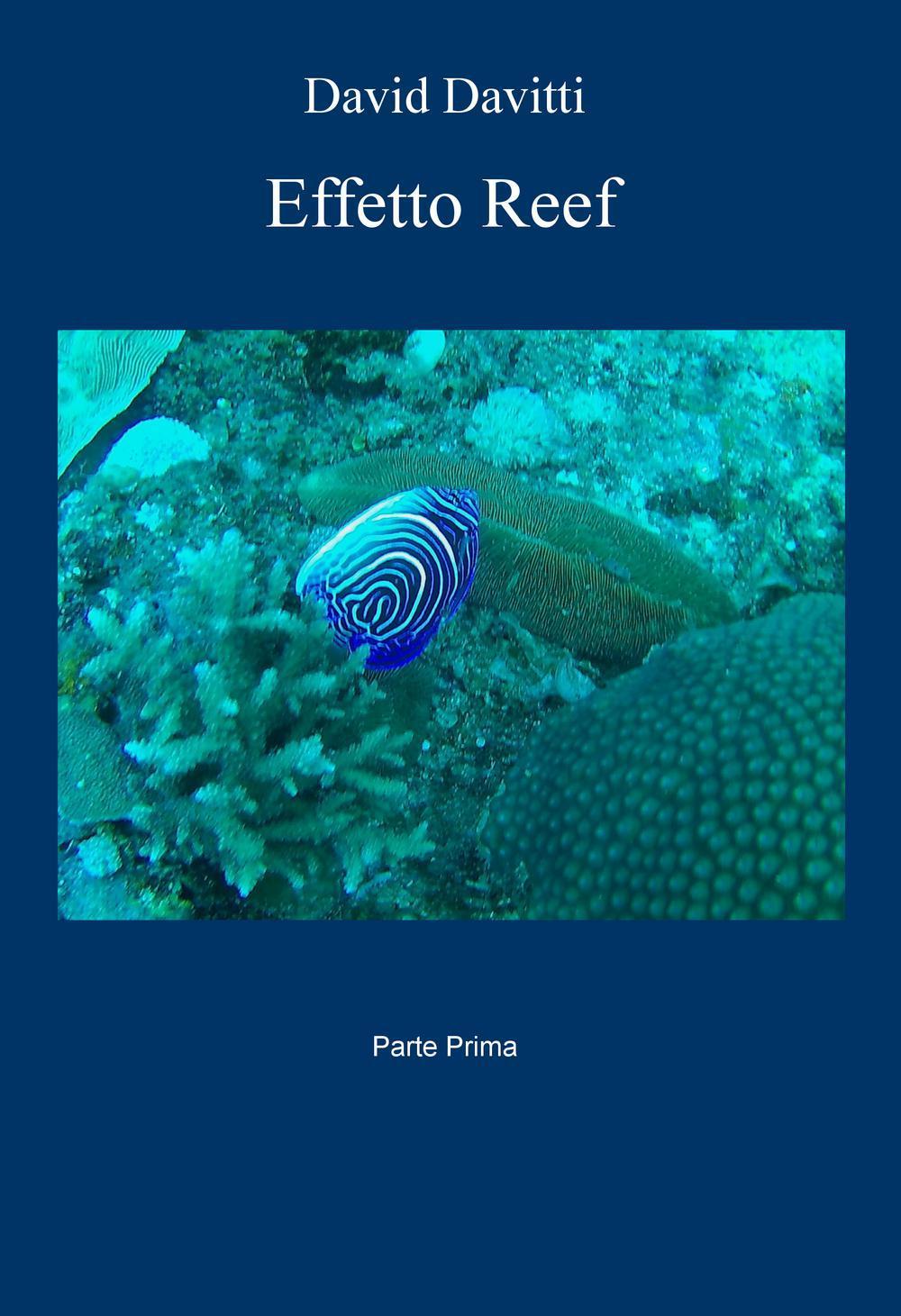 Effetto Reef. Vol. 1