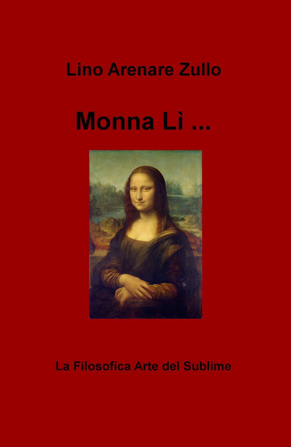 Monna Li... La filosofica arte del sublime