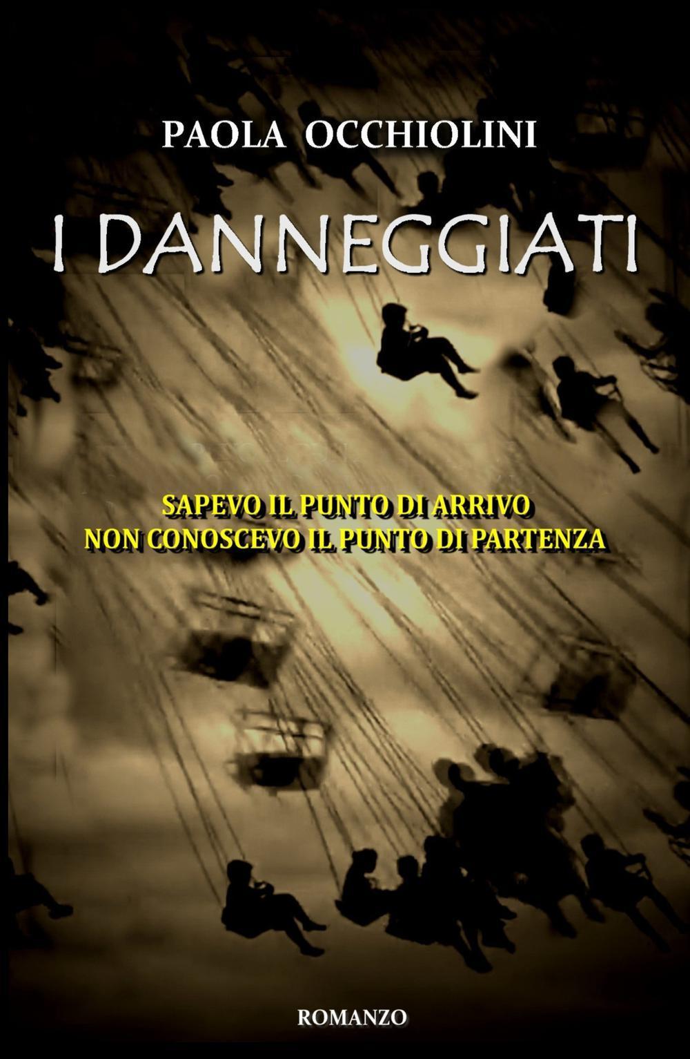 I danneggiati. Sapevo il punto di arrivo, non conoscevo il punto di partenza