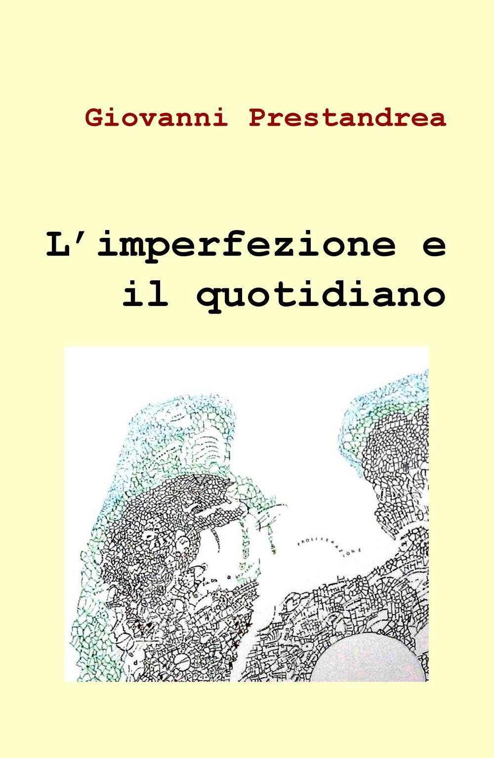 L'imperfezione e il quotidiano