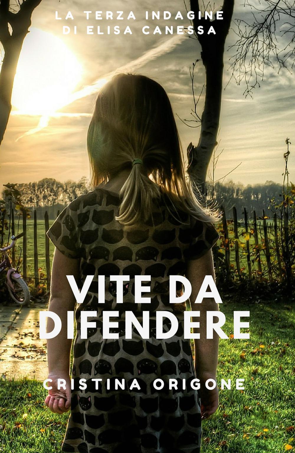 Vite da difendere. La terza indagine di Elisa Canessa