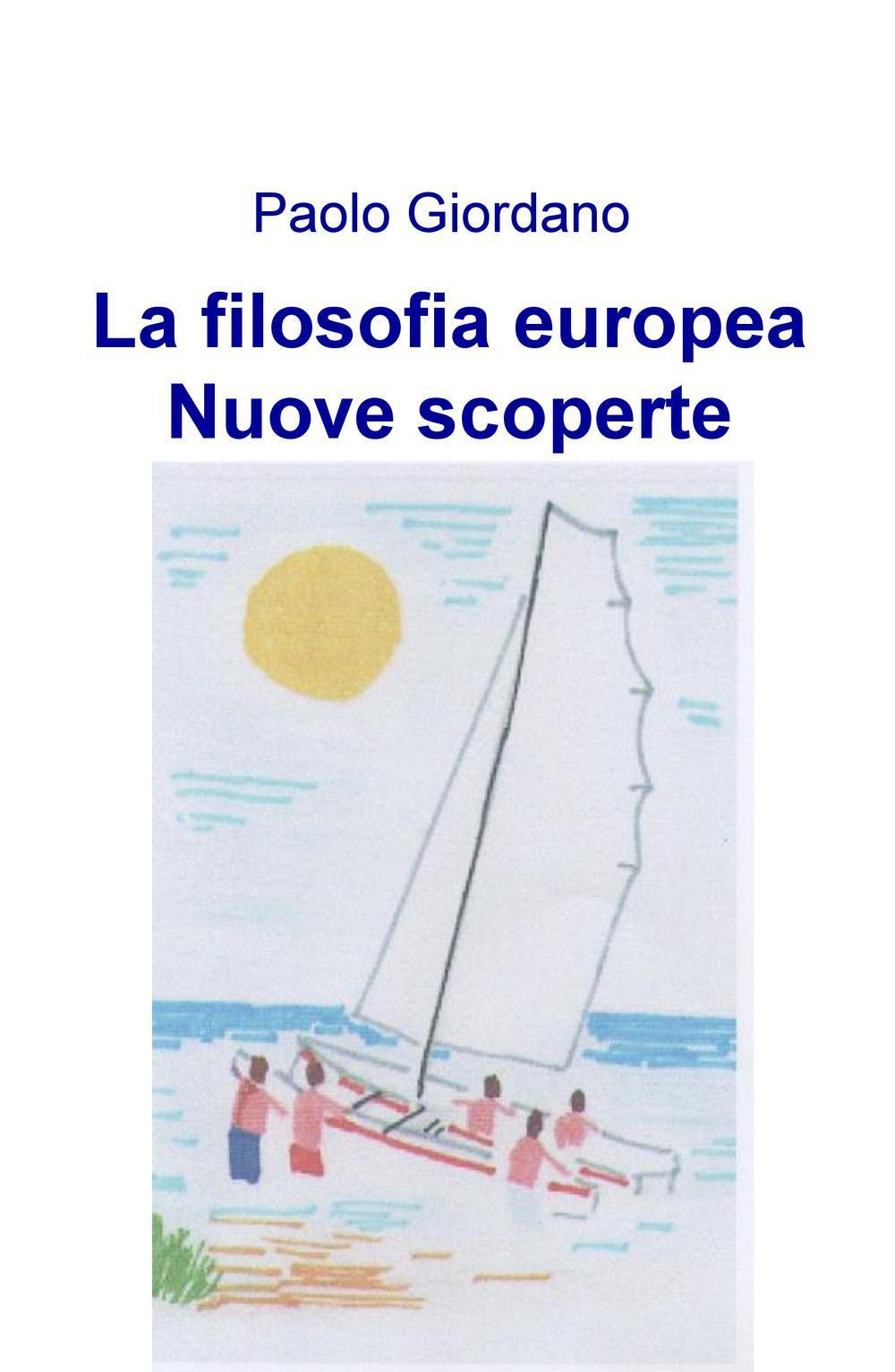 La filosofia europea. Nuove scoperte