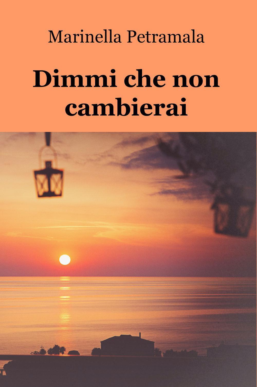 Dimmi che non cambierai
