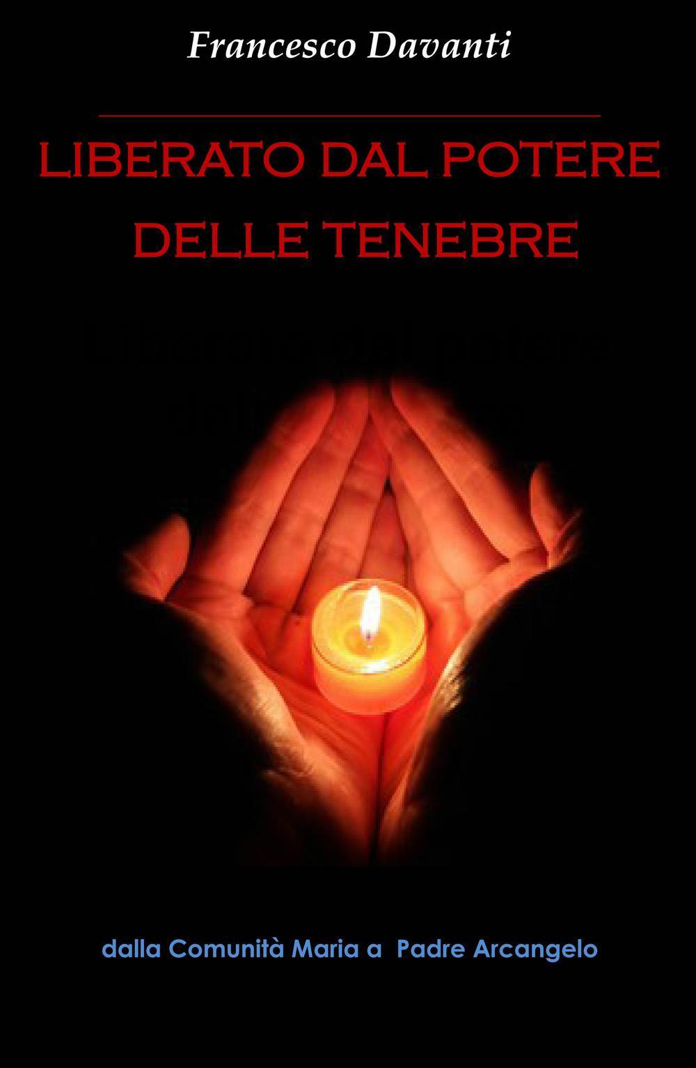 Liberato dal potere delle tenebre