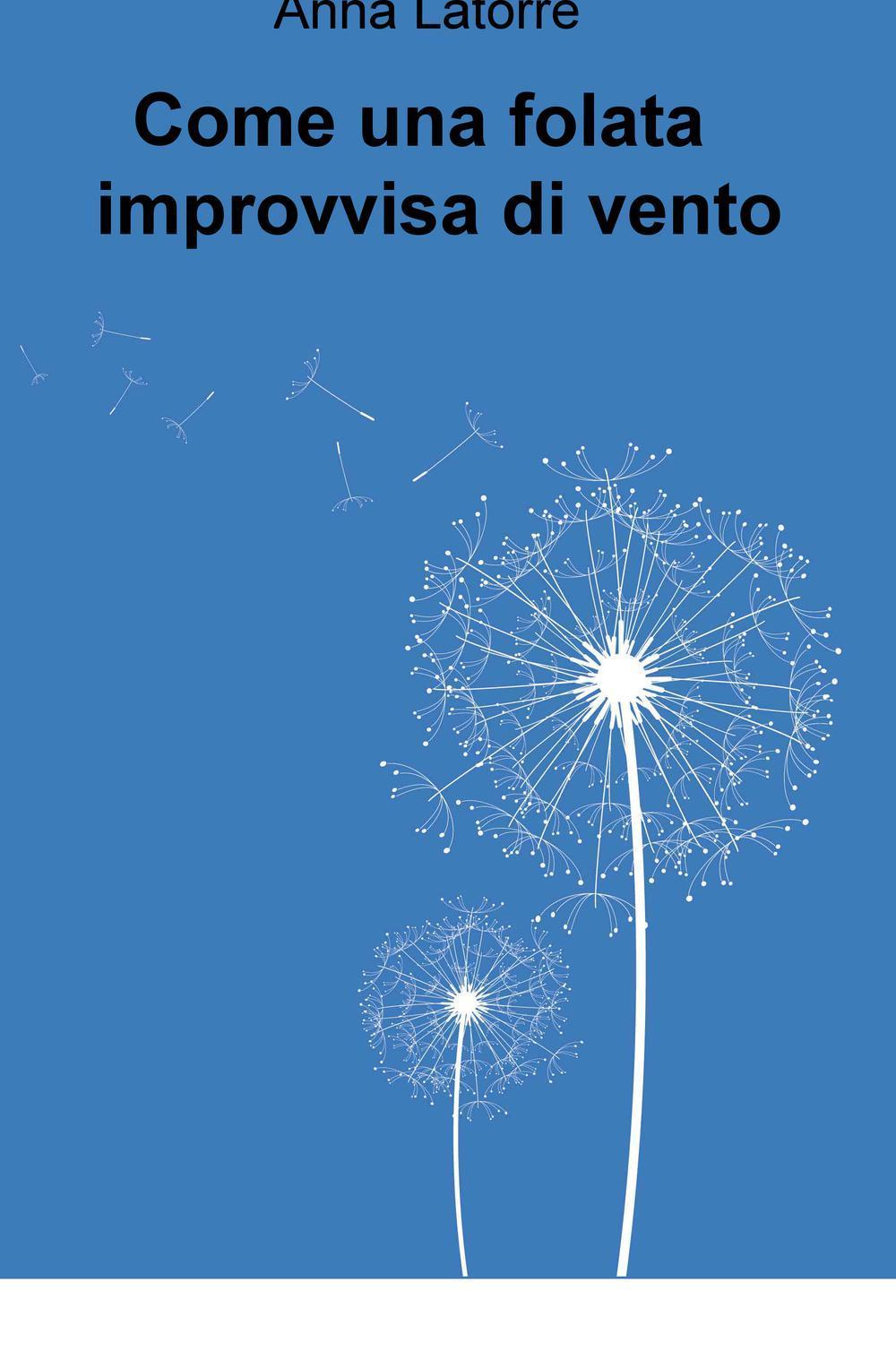 Come una folata improvvisa di vento