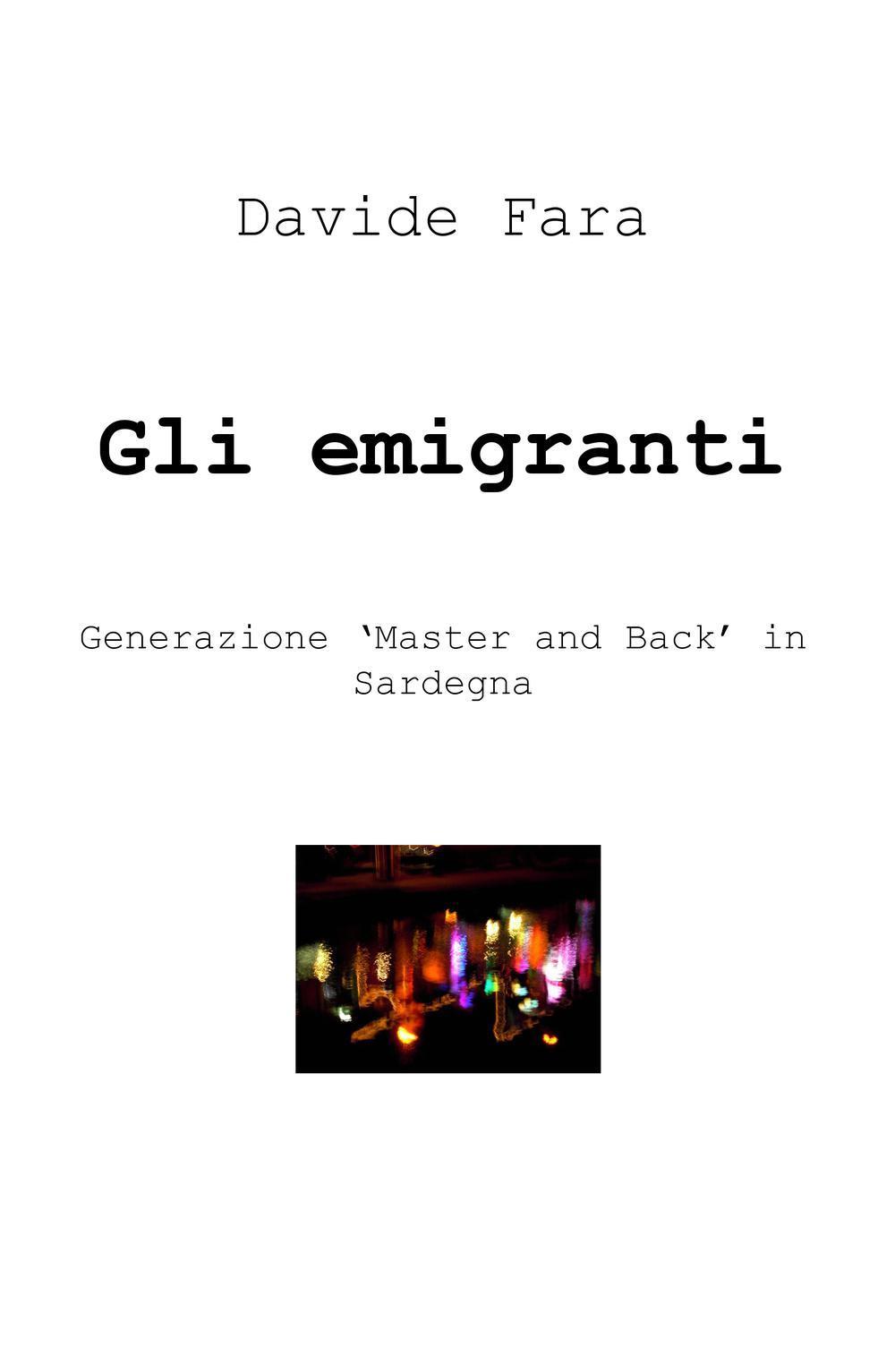 Gli emigranti. Generazione «master and back» in Sardegna