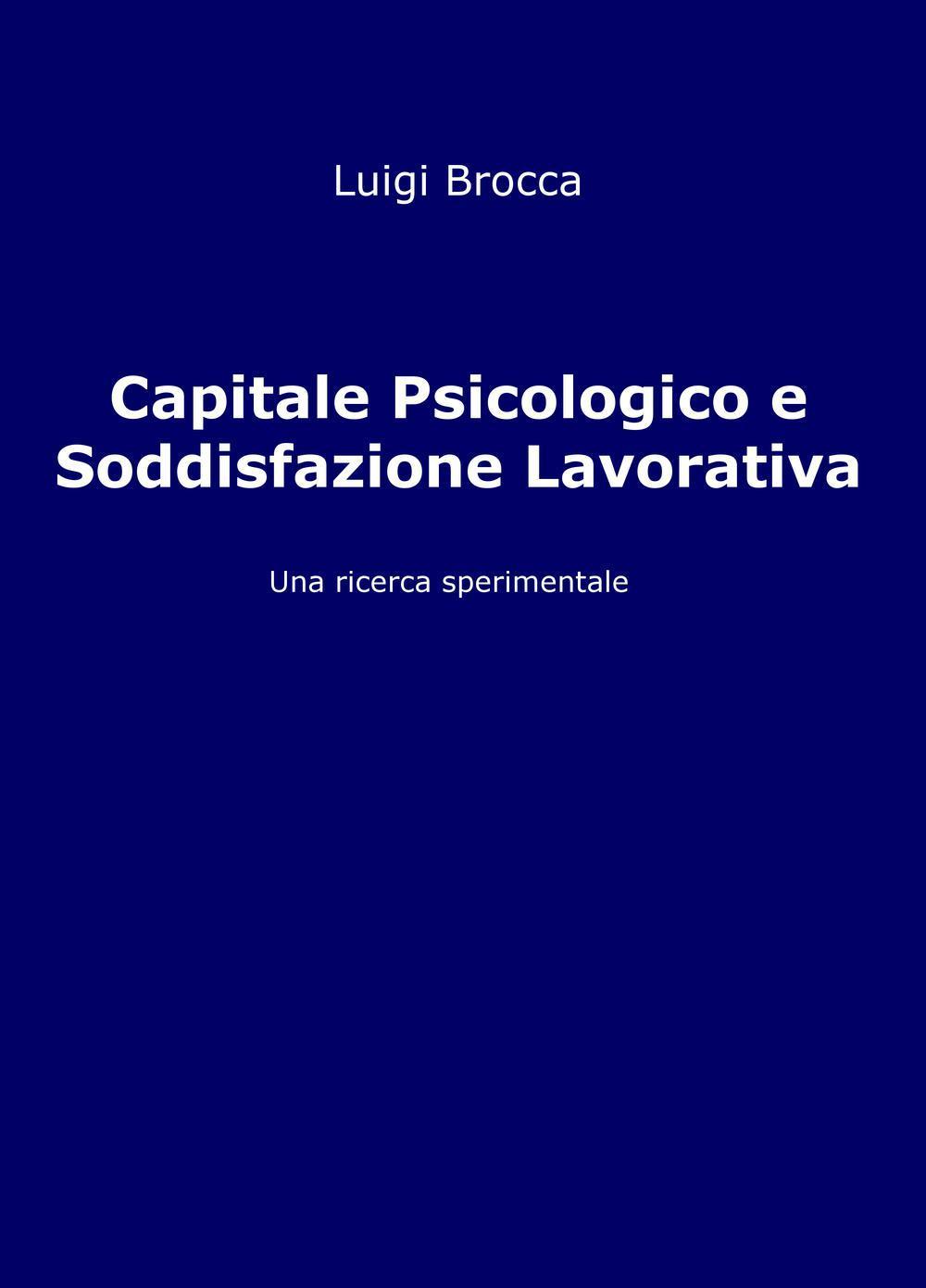 Capitale psicologico e soddisfazione lavorativa. Una ricerca sperimentale