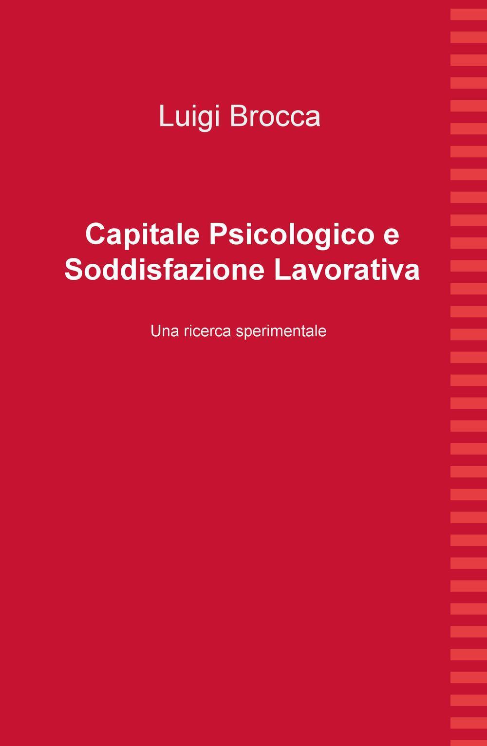 Capitale psicologico e soddisfazione lavorativa. Una ricerca sperimentale