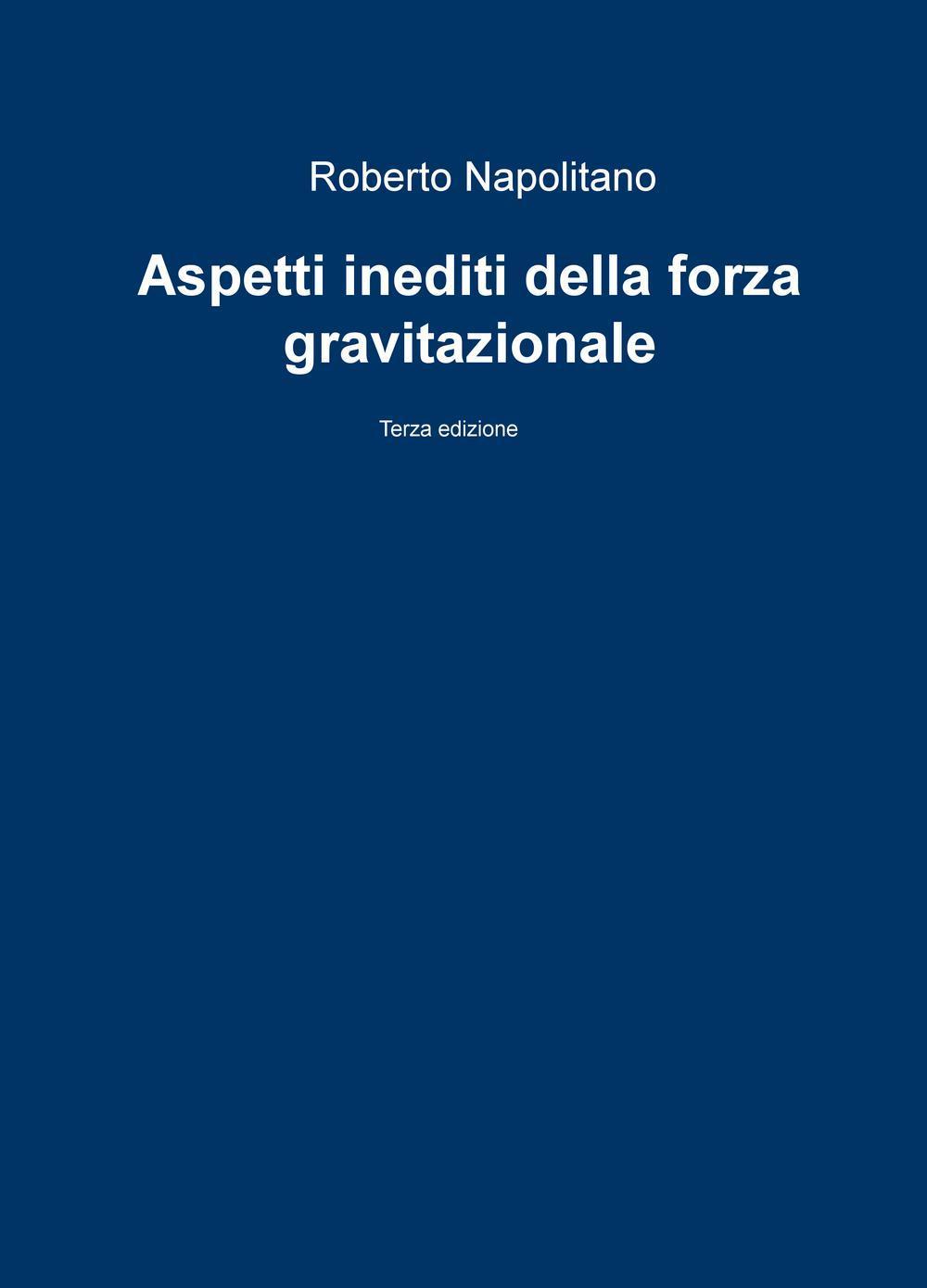 Aspetti inediti della forza gravitazionale