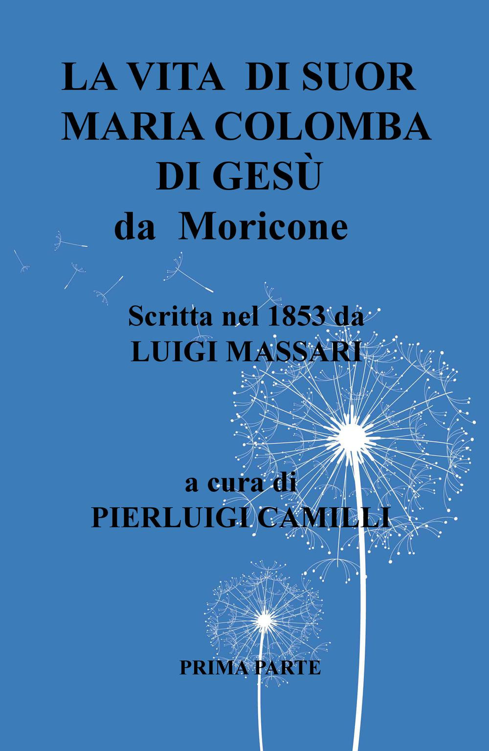 Vita di suor Maria Colomba di Gesù da Moricone