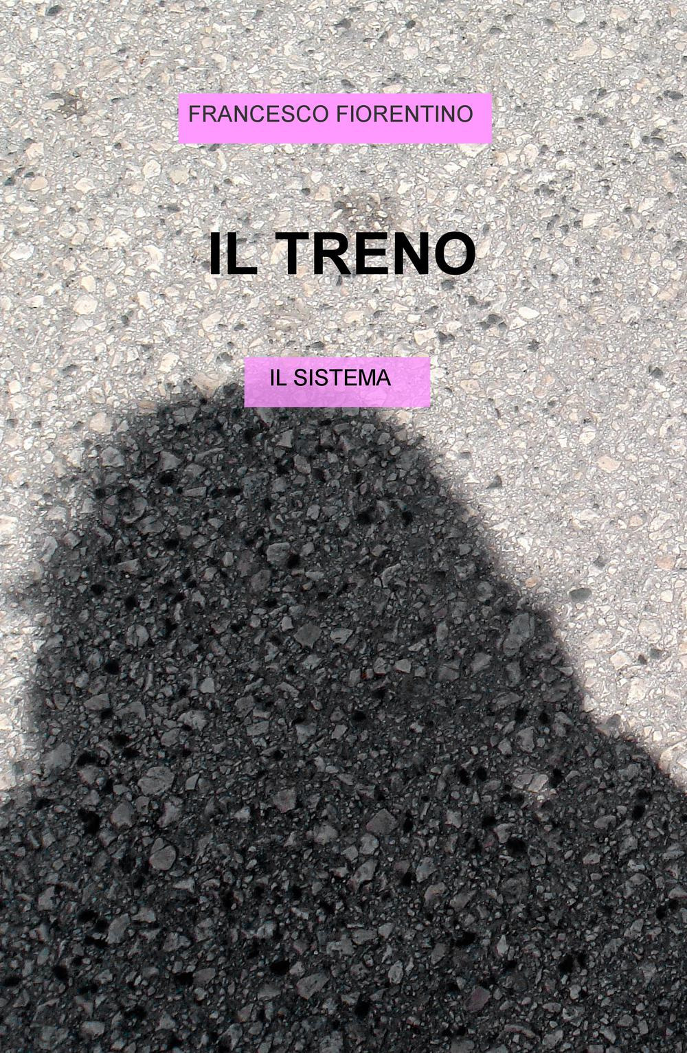 Il treno. Il sistema