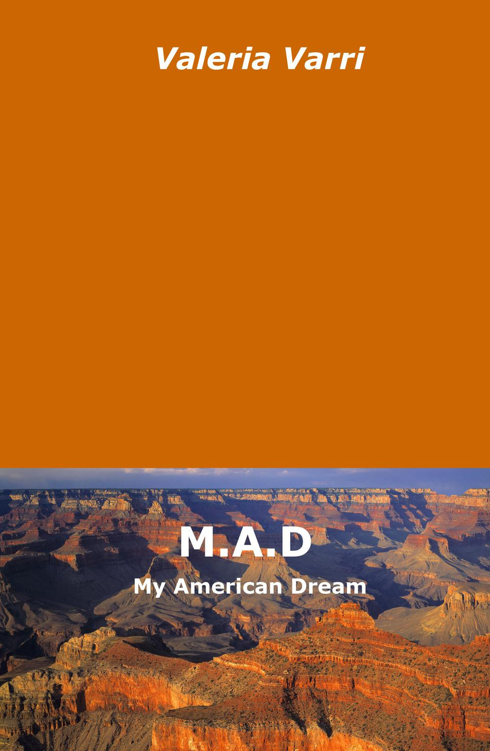 M.A.D. My American Dream