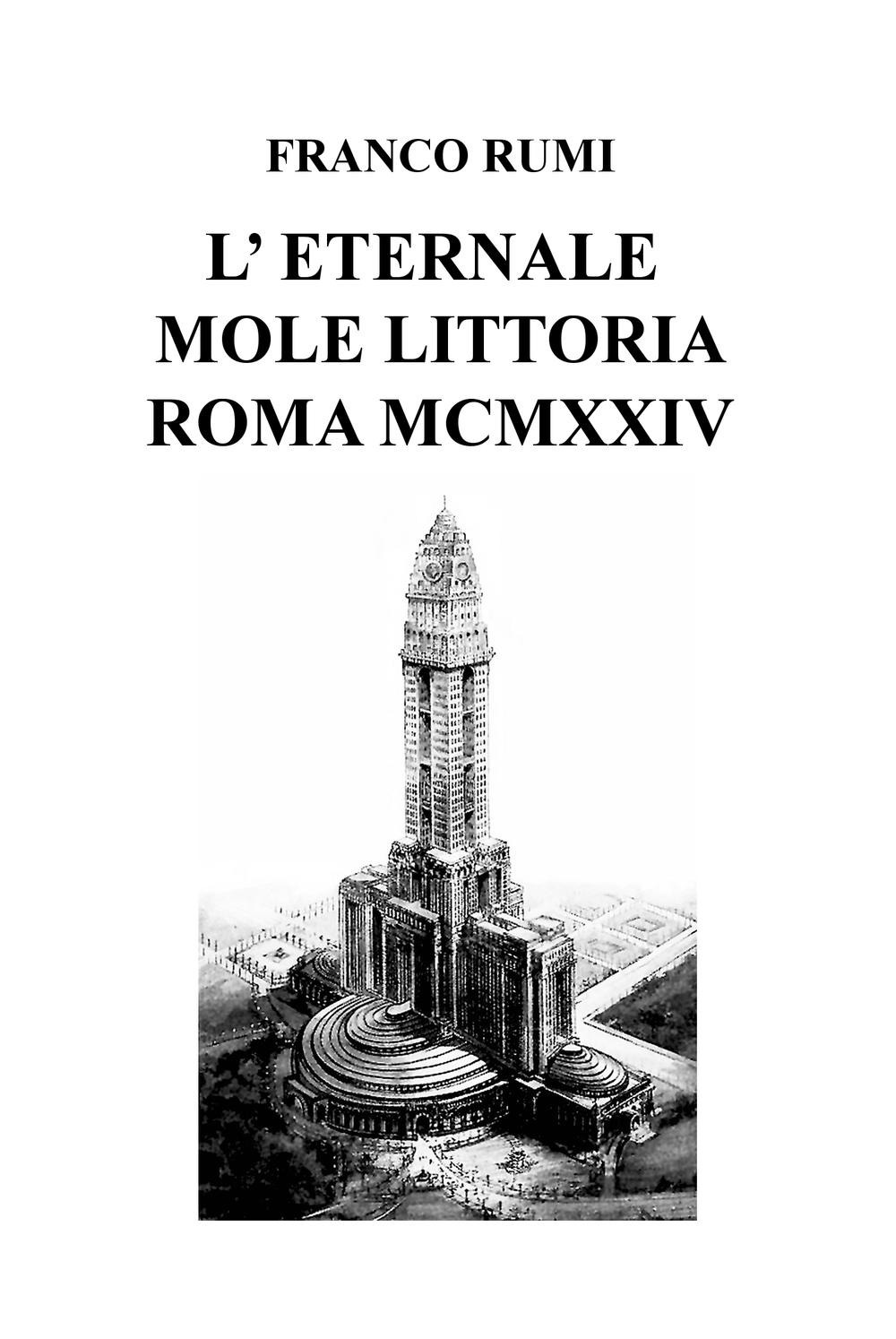 L'eternale mole littoria. Roma MCMXXIV