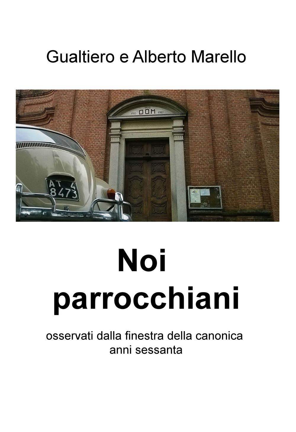 Noi parrocchiani. Osservati dalla finestra della canonica anni sessanta