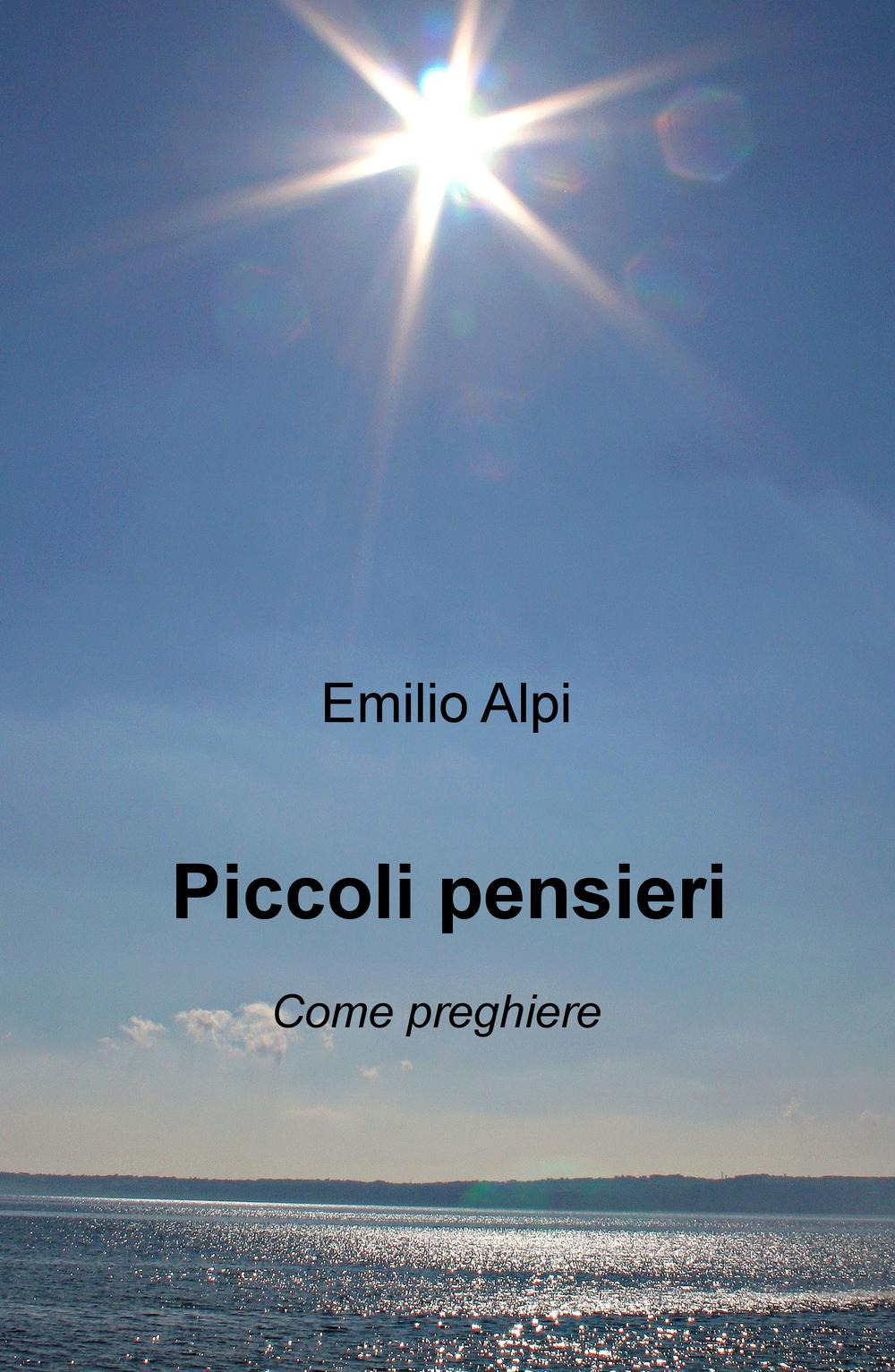 Piccoli pensieri. Come preghiere