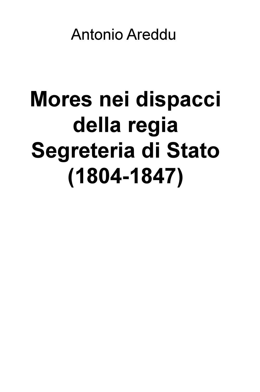 Mores nei dispacci della regia Segreteria di Stato (1804-1847)