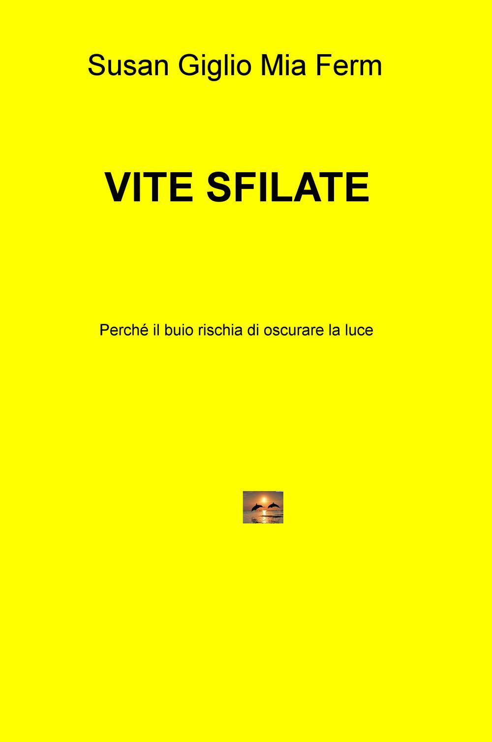 Vite sfilate. Perché il buio rischia di oscurare la luce