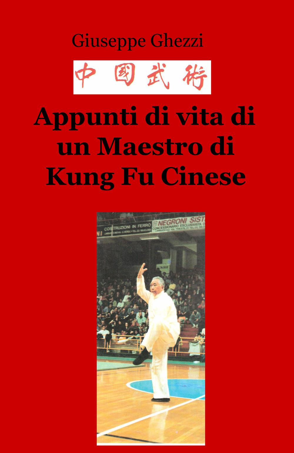 Appunti di vita di un maestro di kung fu cinese