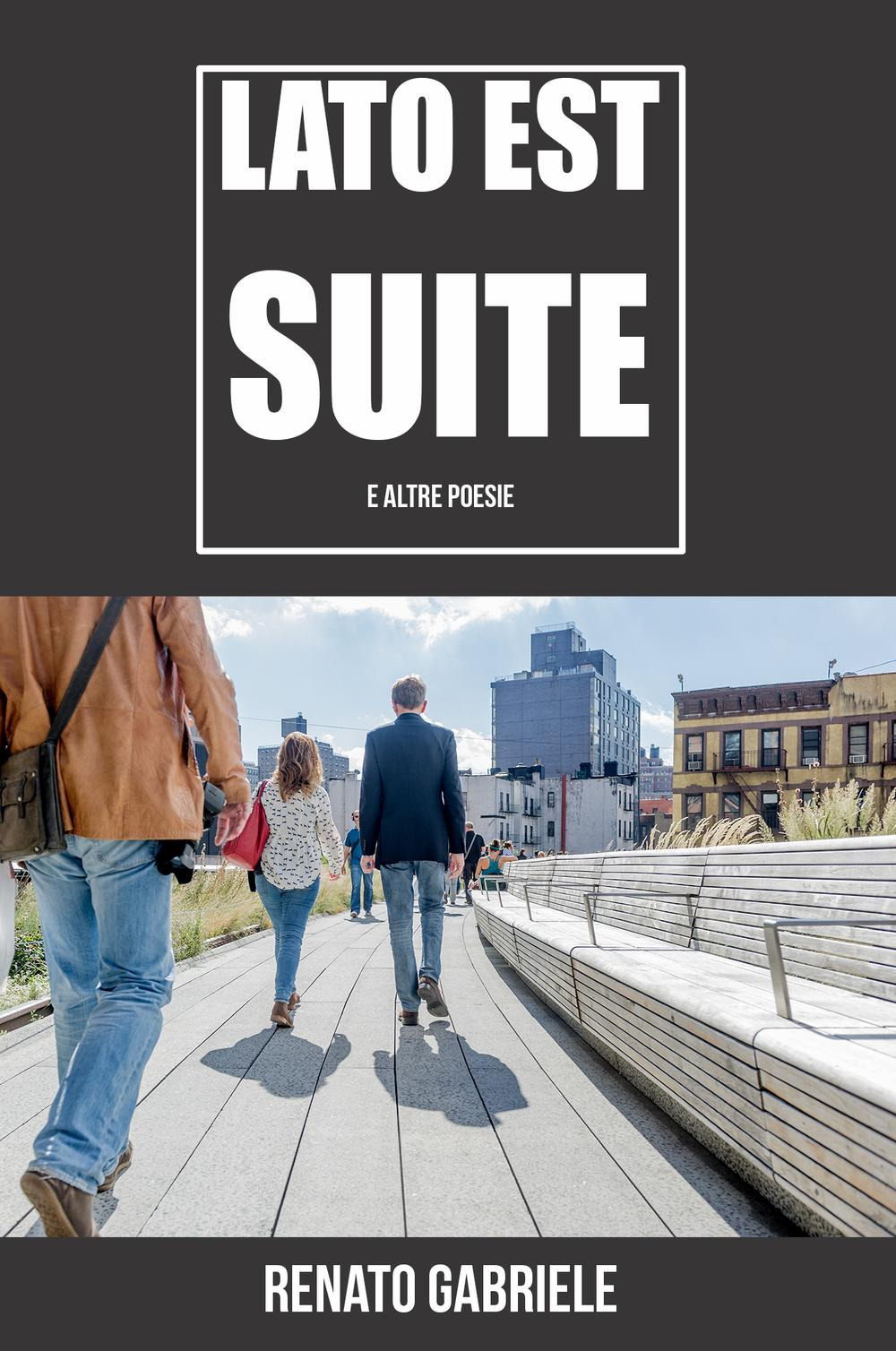Lato est suite. E altre poesie