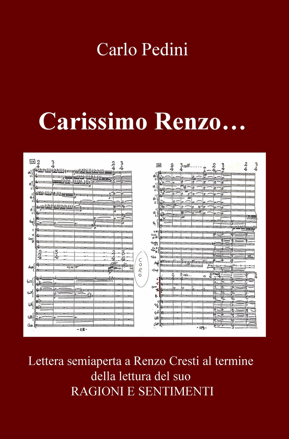 Carissimo Renzo... Lettera semiaperta a Renzo Cresti al termine della lettura del suo «Ragioni e sentimenti»
