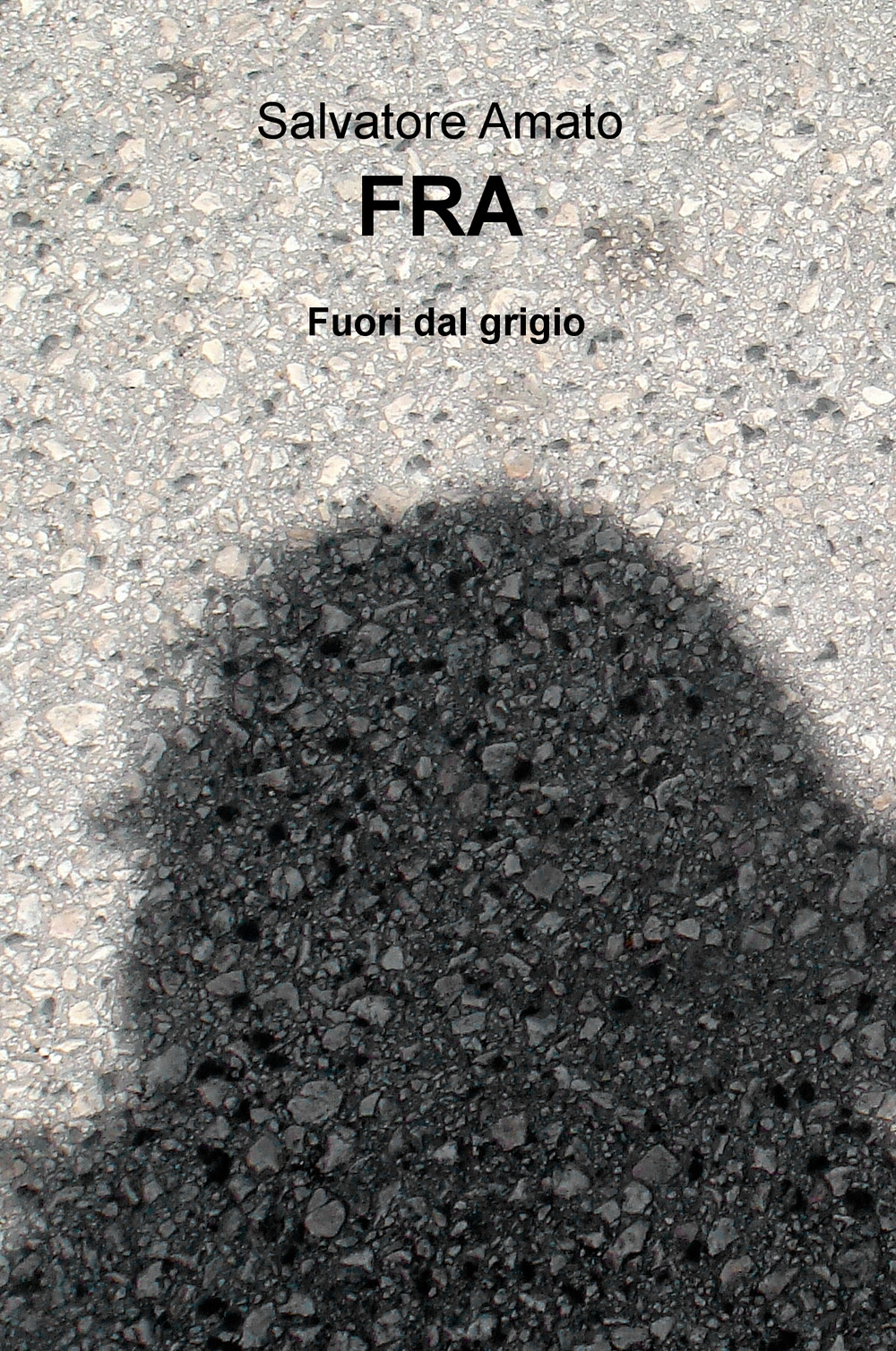 Fra. Fuori dal grigio