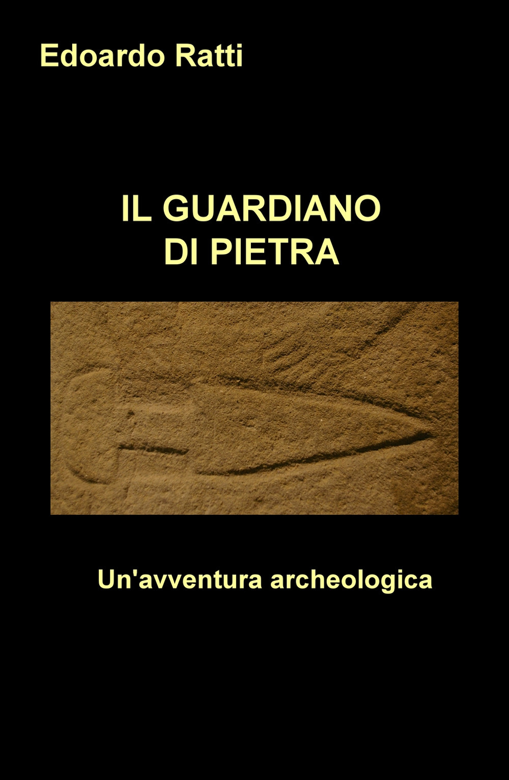 Il guardiano di pietra. Un'avventura archeologica