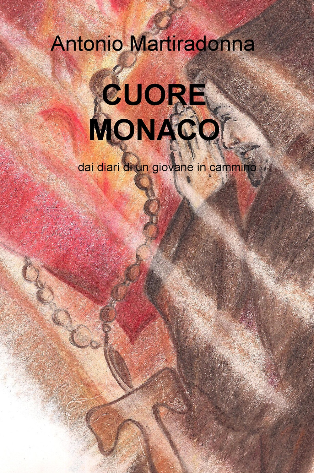 Cuore monaco. Dai diari di un giovane in cammino