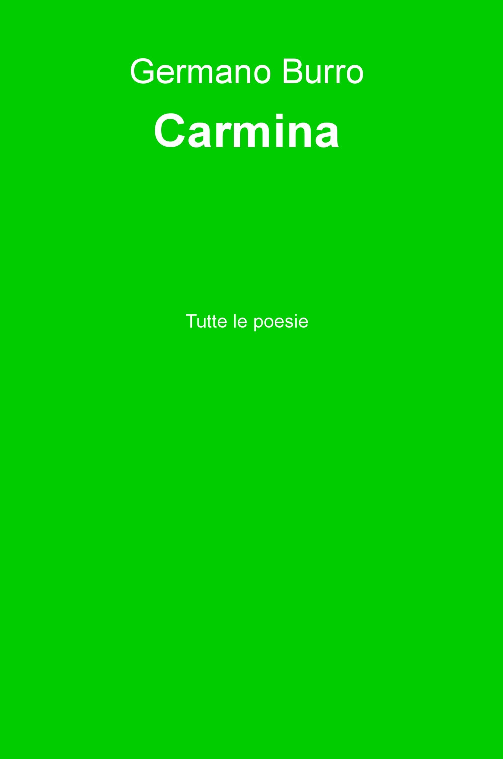Carmina. Tutte le poesie