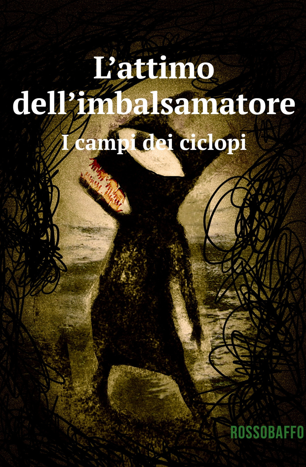 L'attimo dell'imbalsamatore. I campi dei ciclopi