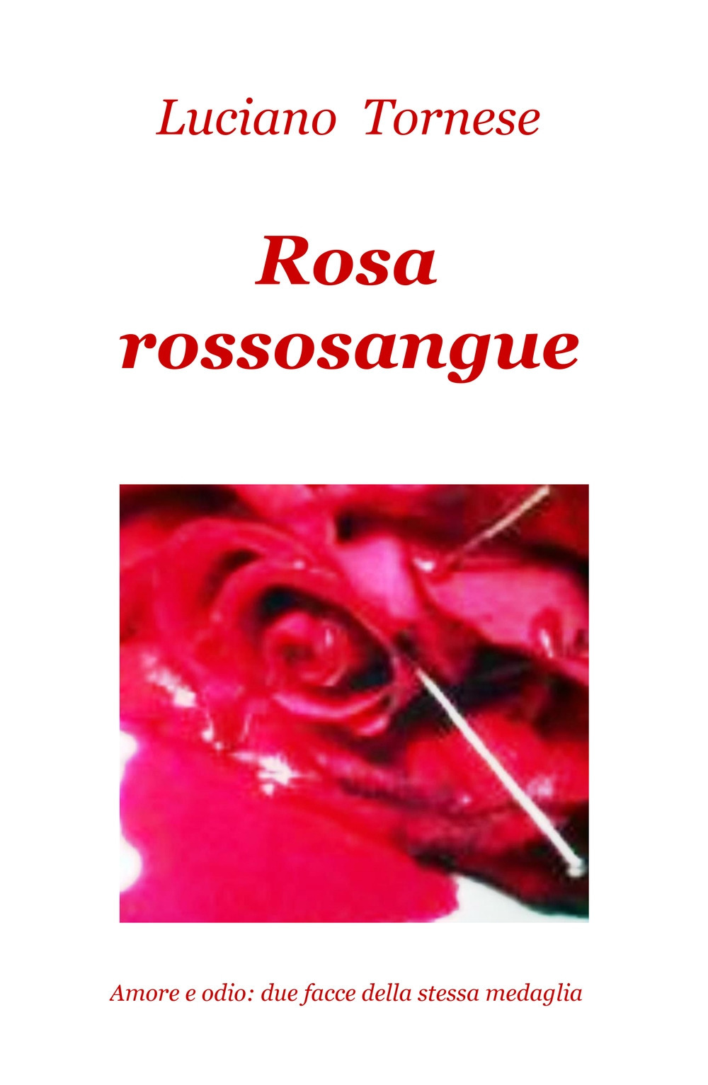 Rosarossosangue. Amore e odio: due facce della stessa medaglia