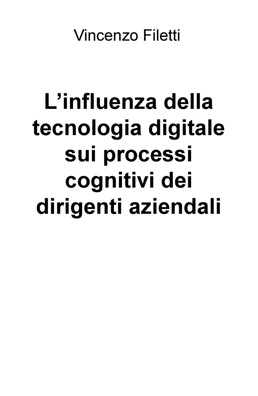 L'influenza della tecnologia digitale sui processi cognitivi dei dirigenti aziendali