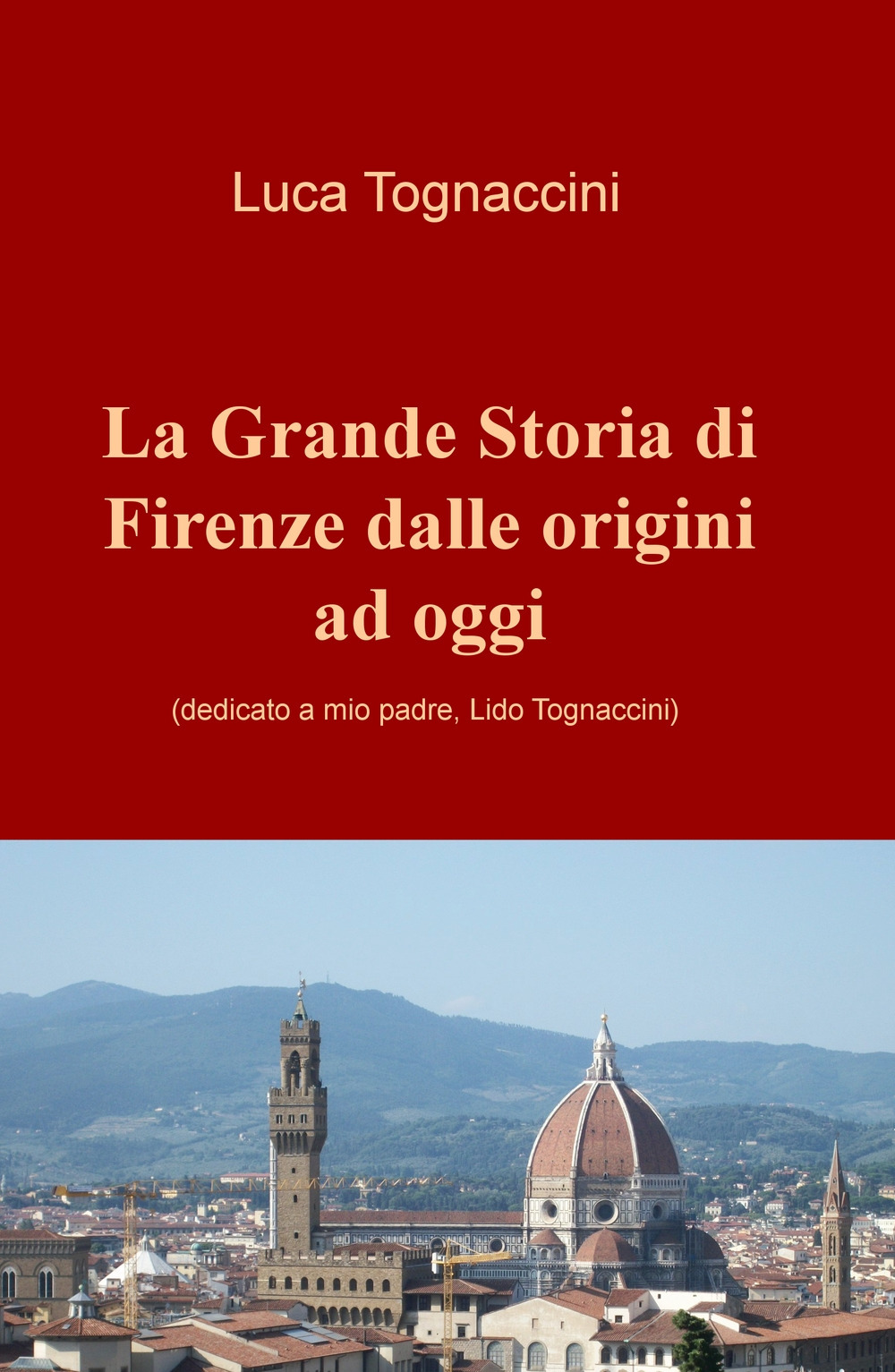 La grande storia di Firenze dalle origini a oggi