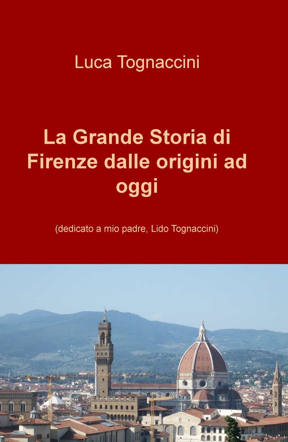La grande storia di Firenze dalle origini a oggi