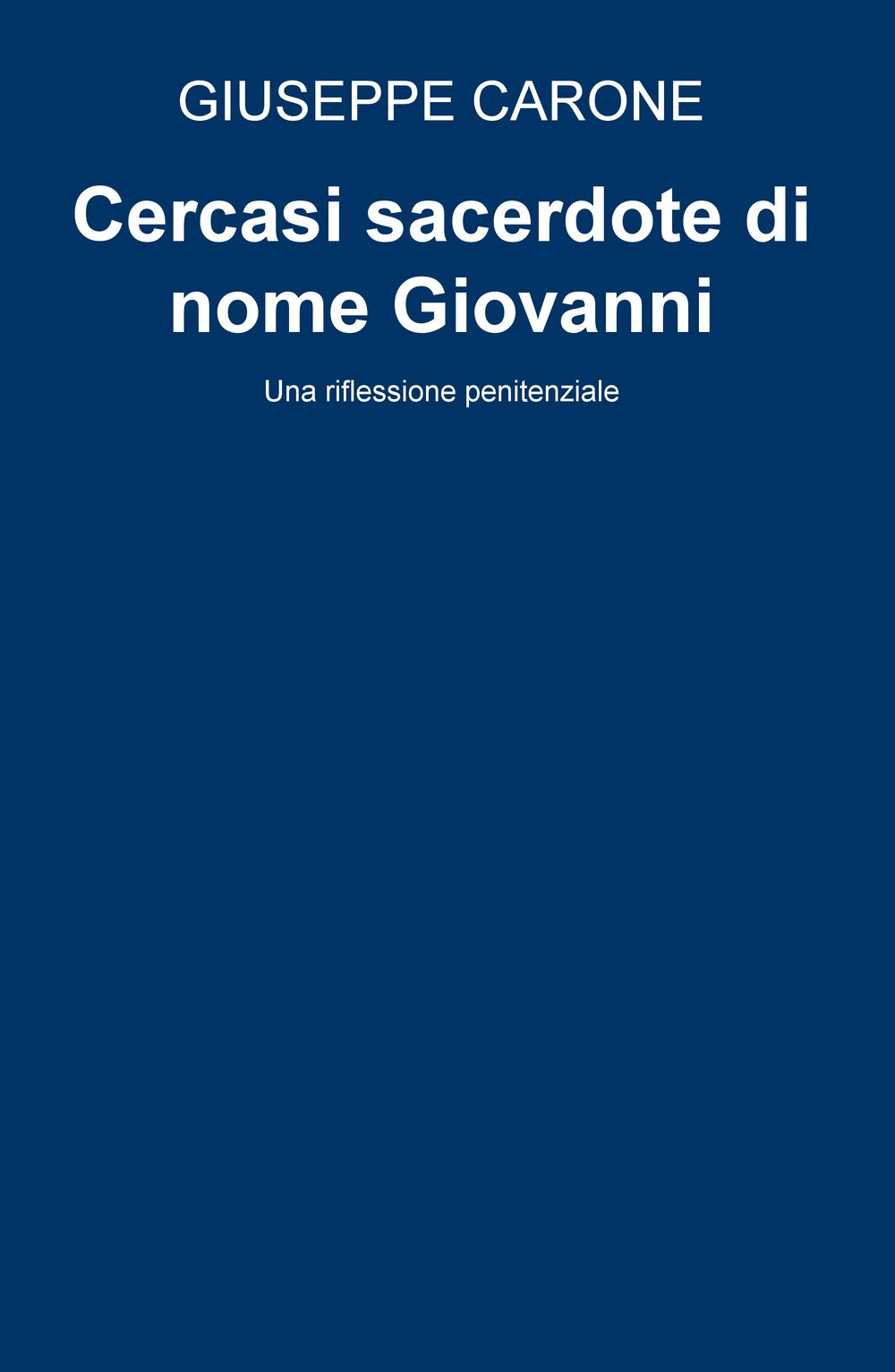 Cercasi sacerdote di nome Giovanni. Una riflessione penitenziale