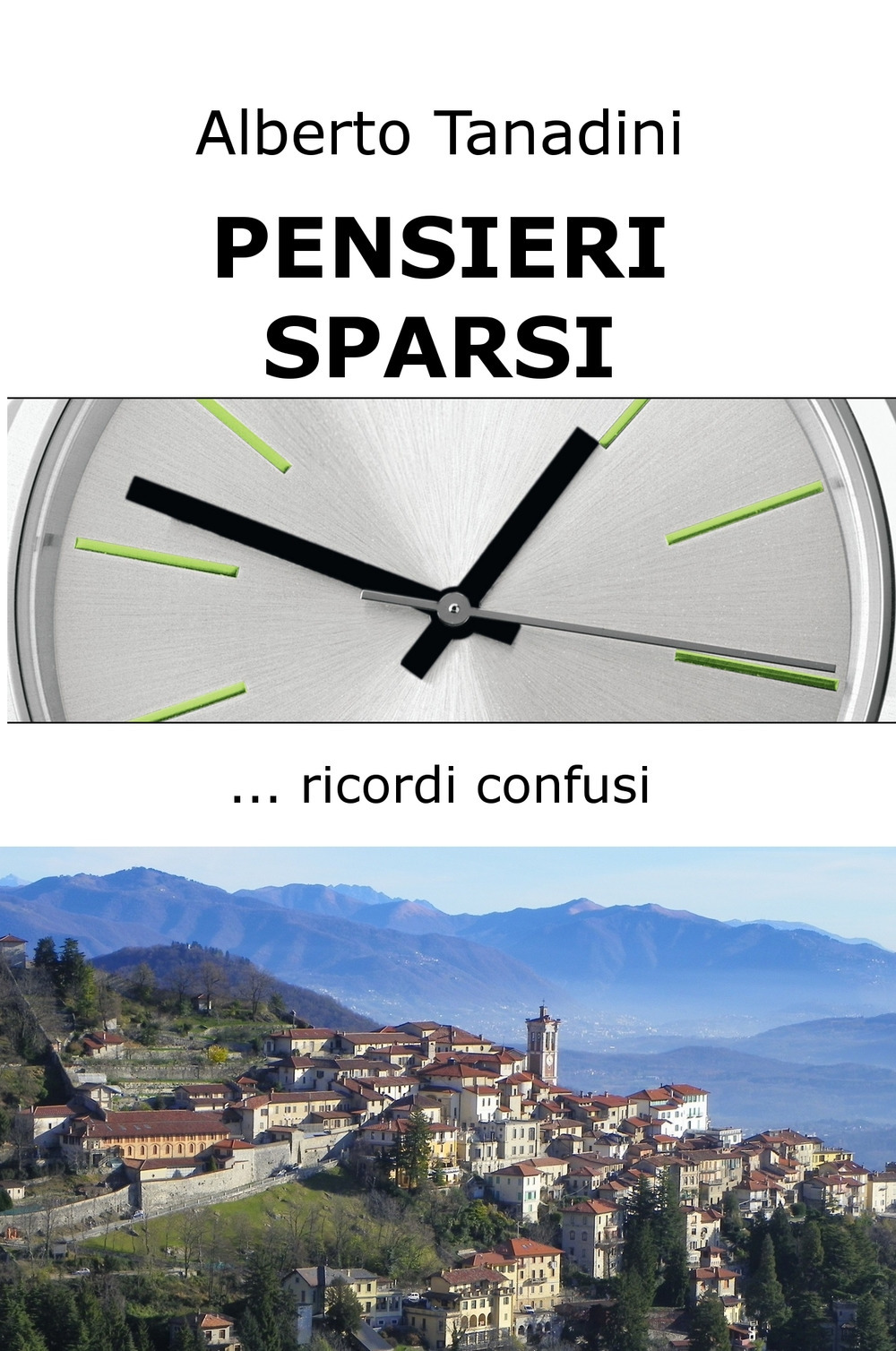 Pensieri sparsi. Ricordi confusi