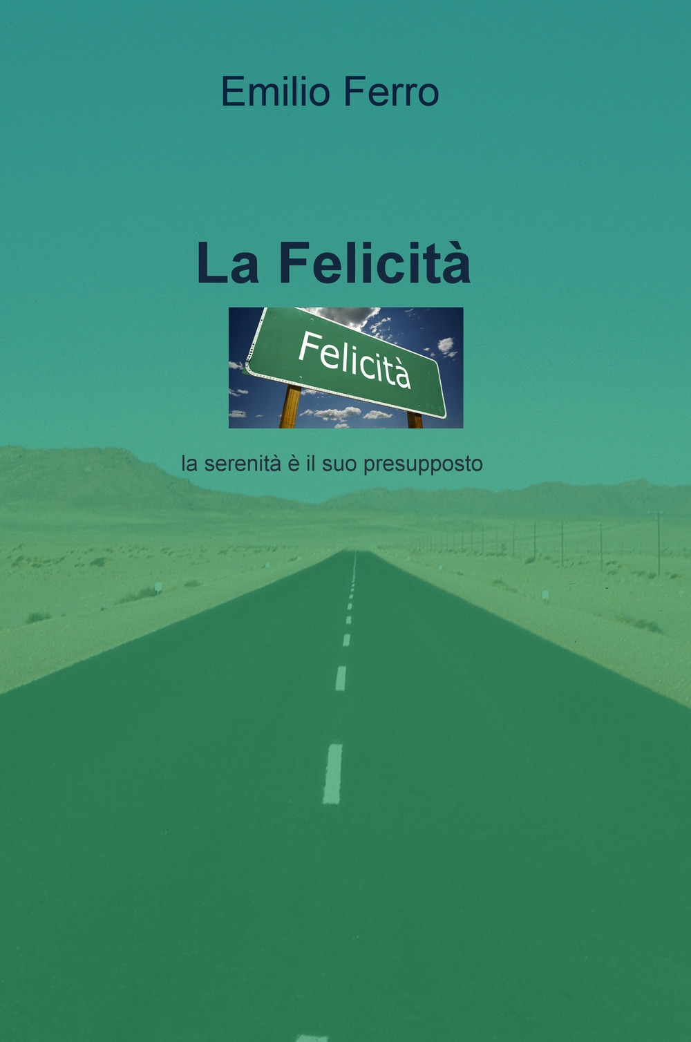 La felicità. La serenità è il suo preludio