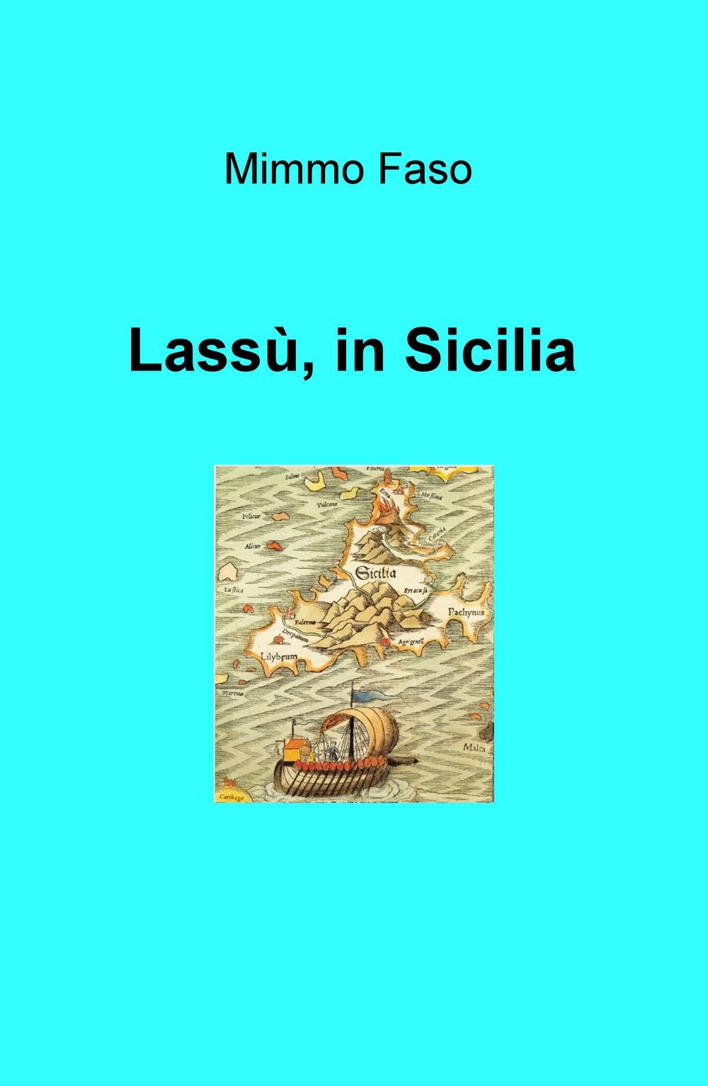 Lassù, in Sicilia