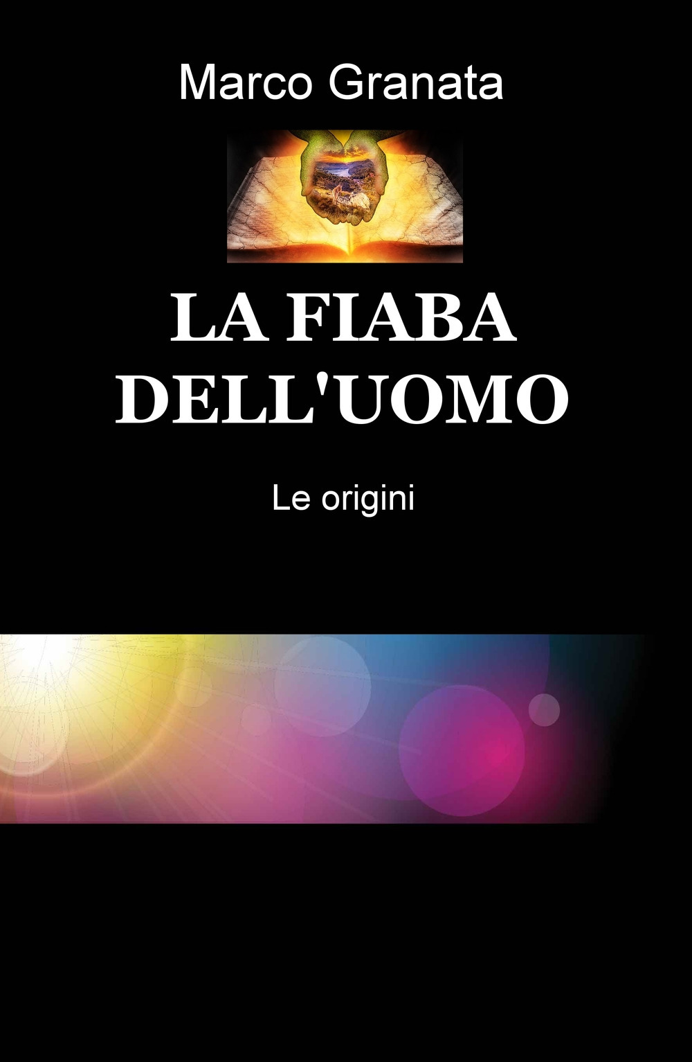 La fiaba dell'uomo. Le origini