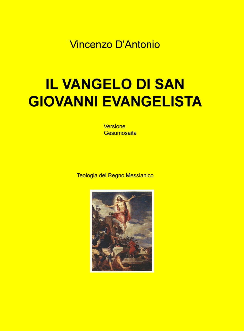 Il vangelo di san Giovanni evangelista. Teologia del regno messianico