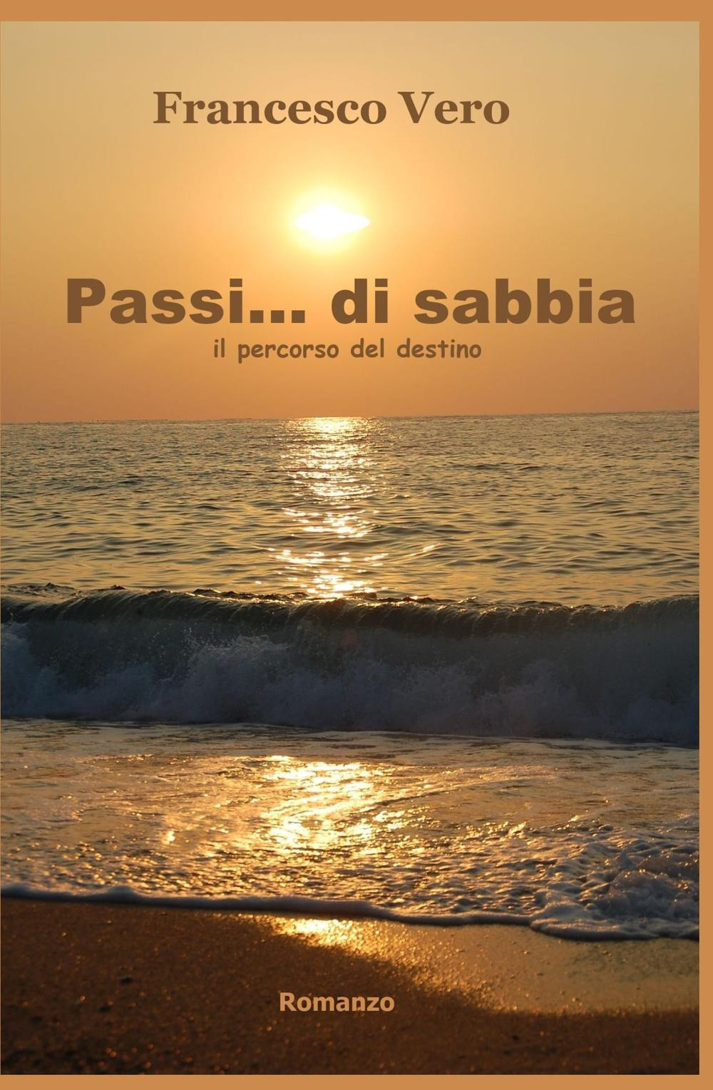 Passi... di sabbia. Il percorso del destino