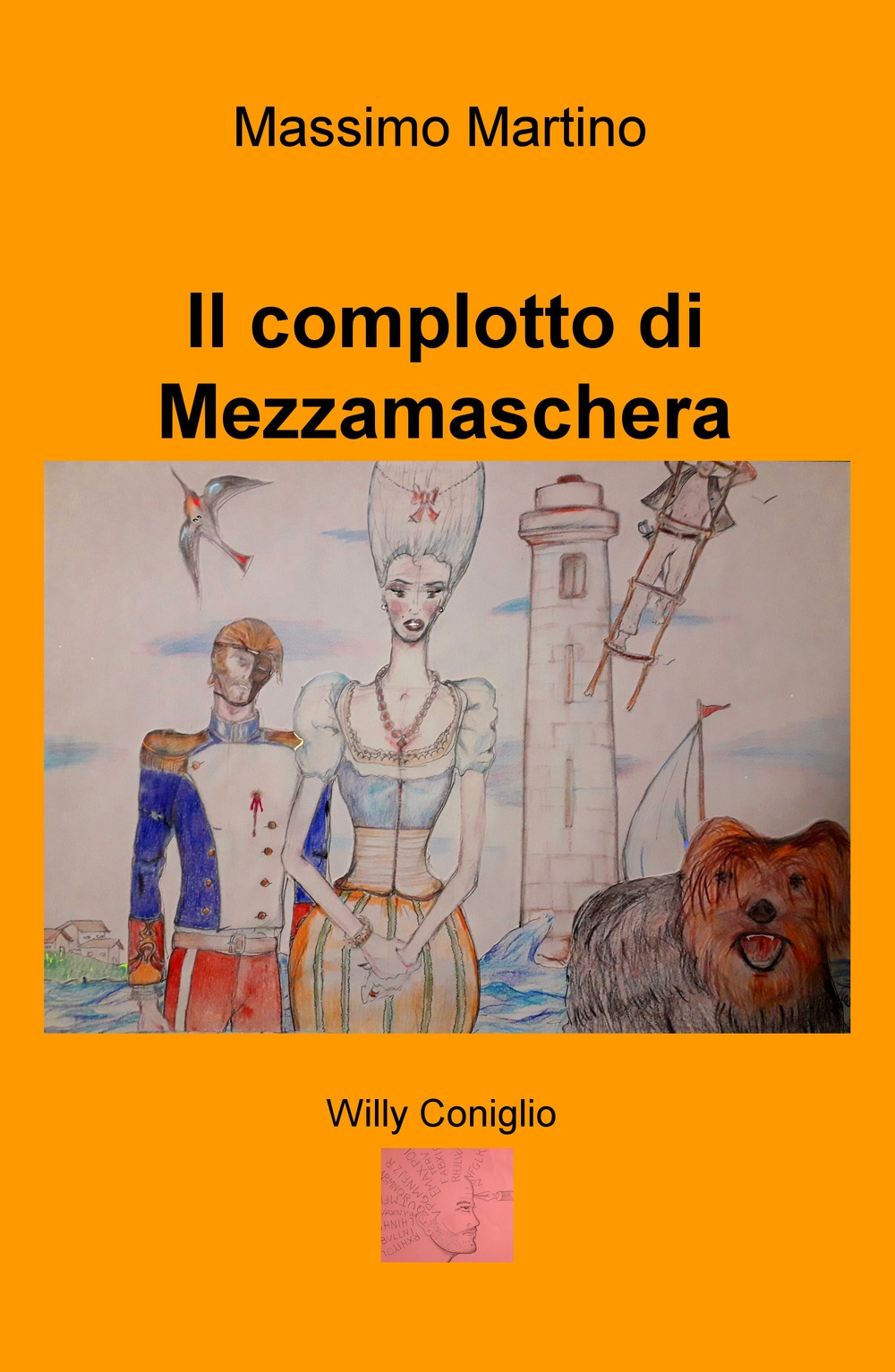 Il complotto di Mezzamaschera. Willy il coniglio