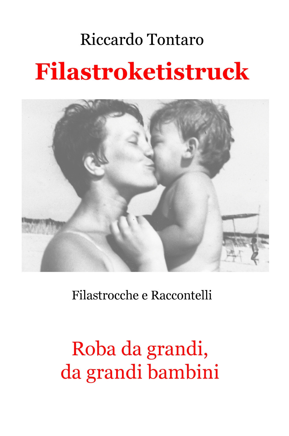 Filastroketistruck. Filastrocche e raccontelli