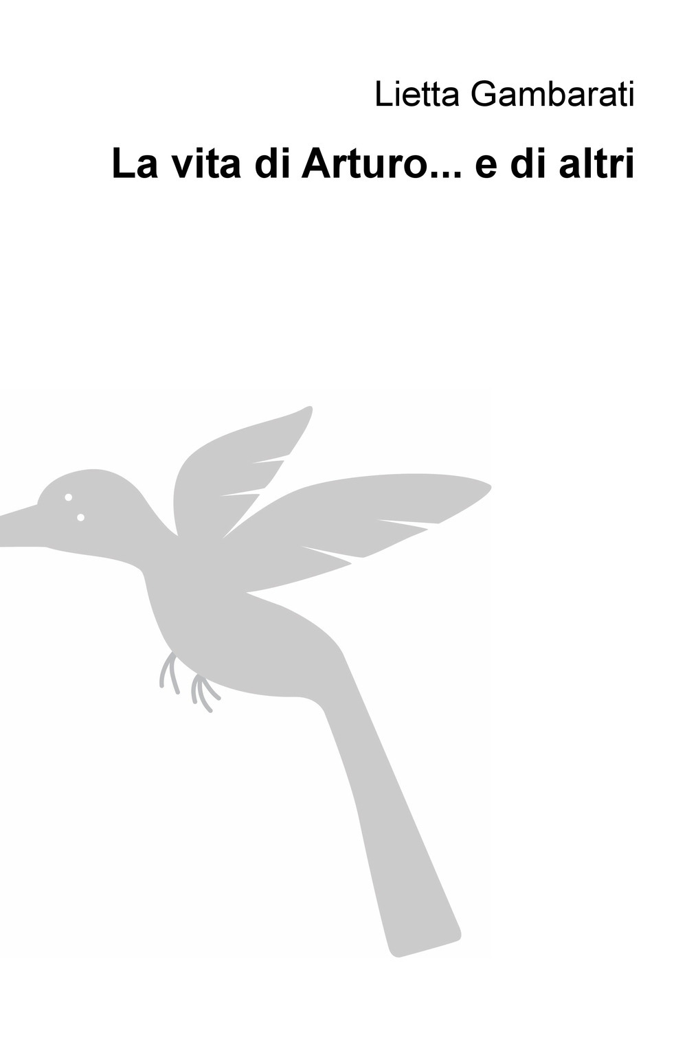 La vita di Arturo... e di altri