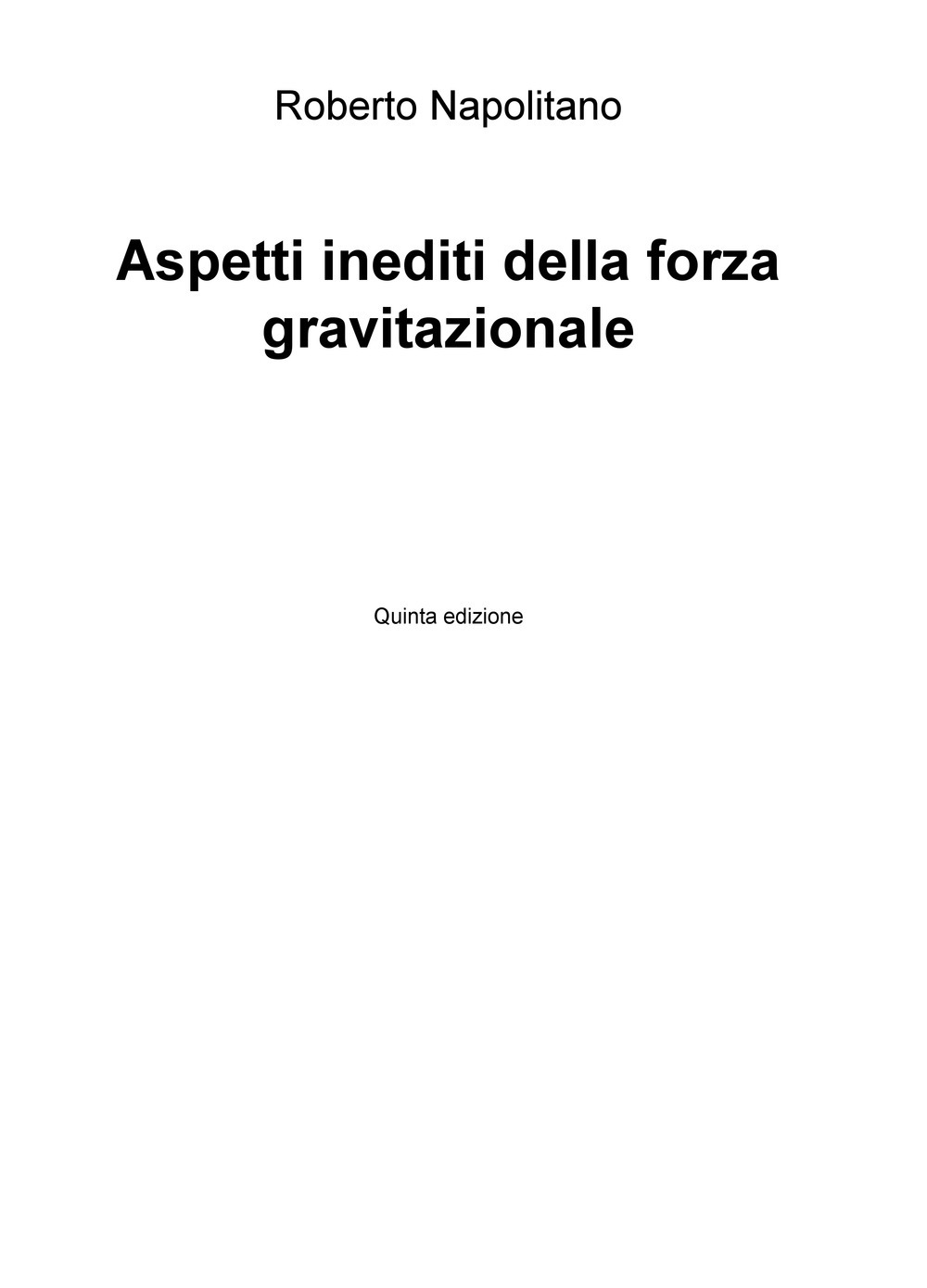 Aspetti inediti della forza gravitazionale