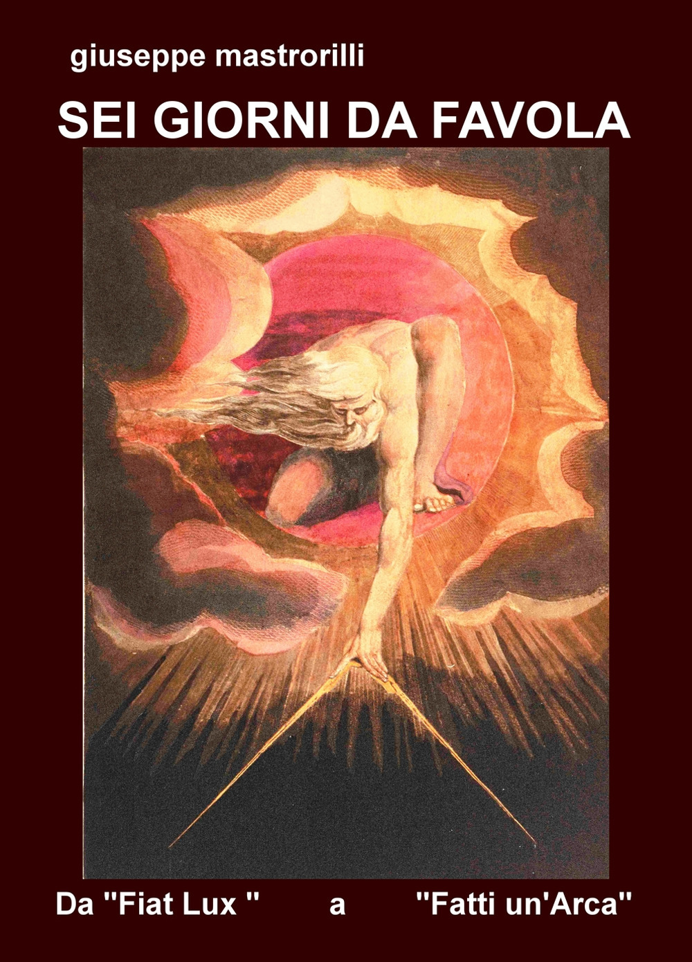 Sei giorni da favola. Da «Fiat Lux» a «Fatti un'arca»