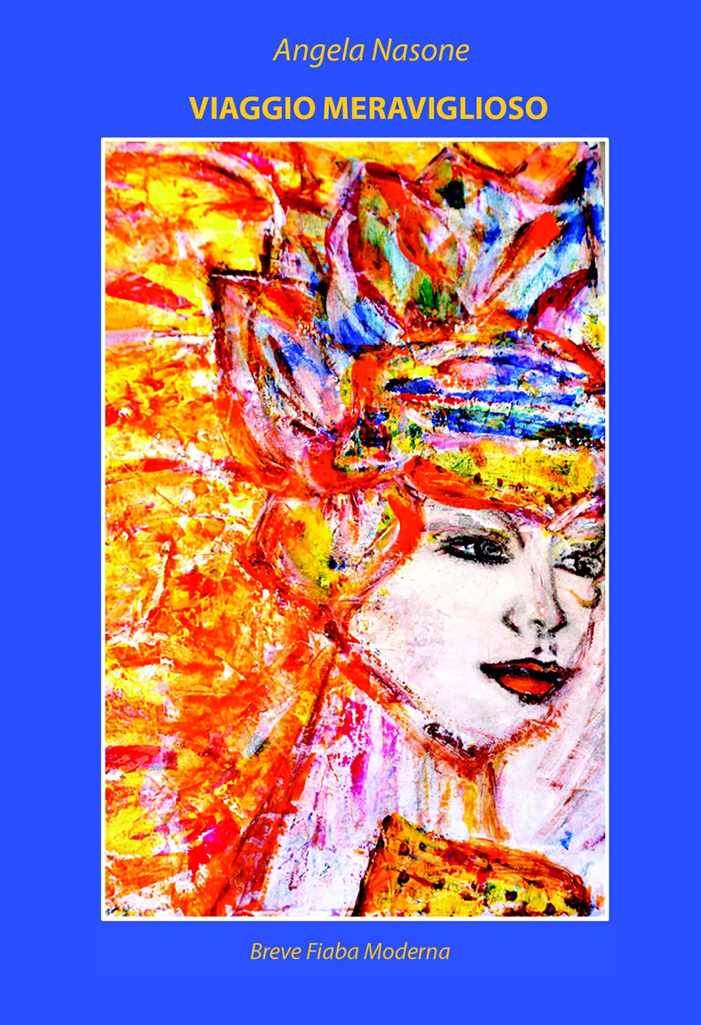 Viaggio meraviglioso. Breve fiaba moderna