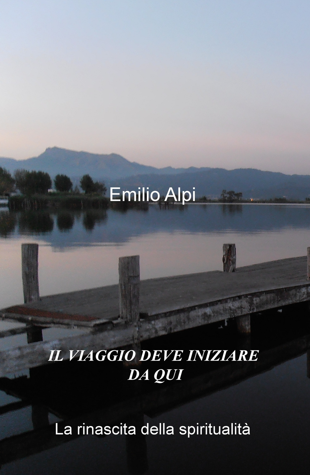 Il viaggio deve iniziare da qui. La rinascita della spiritualità