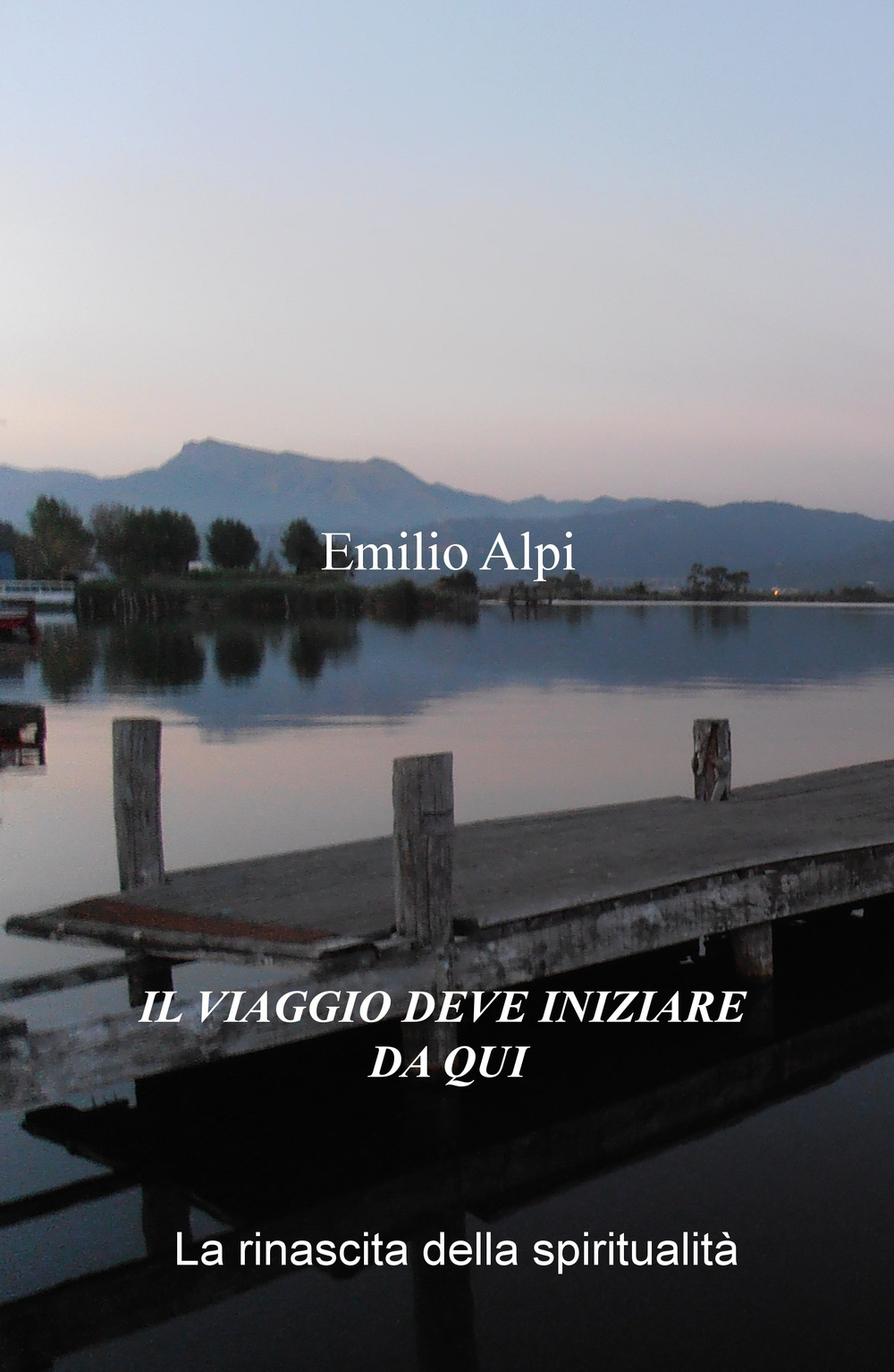 Il viaggio deve iniziare da qui. La rinascita della spiritualità