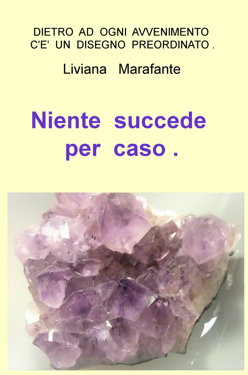 Niente succede per caso... Dietro a ogni avvenimento c'è un disegno preordinato