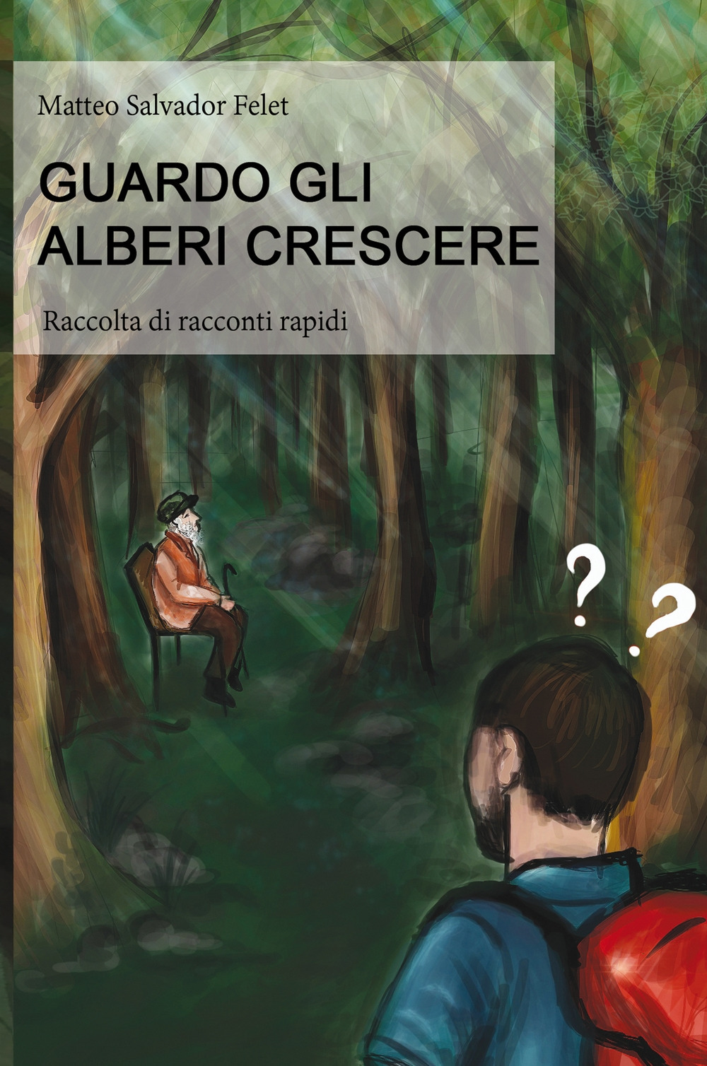 Guardo gli alberi crescere. Raccolta di racconti rapidi